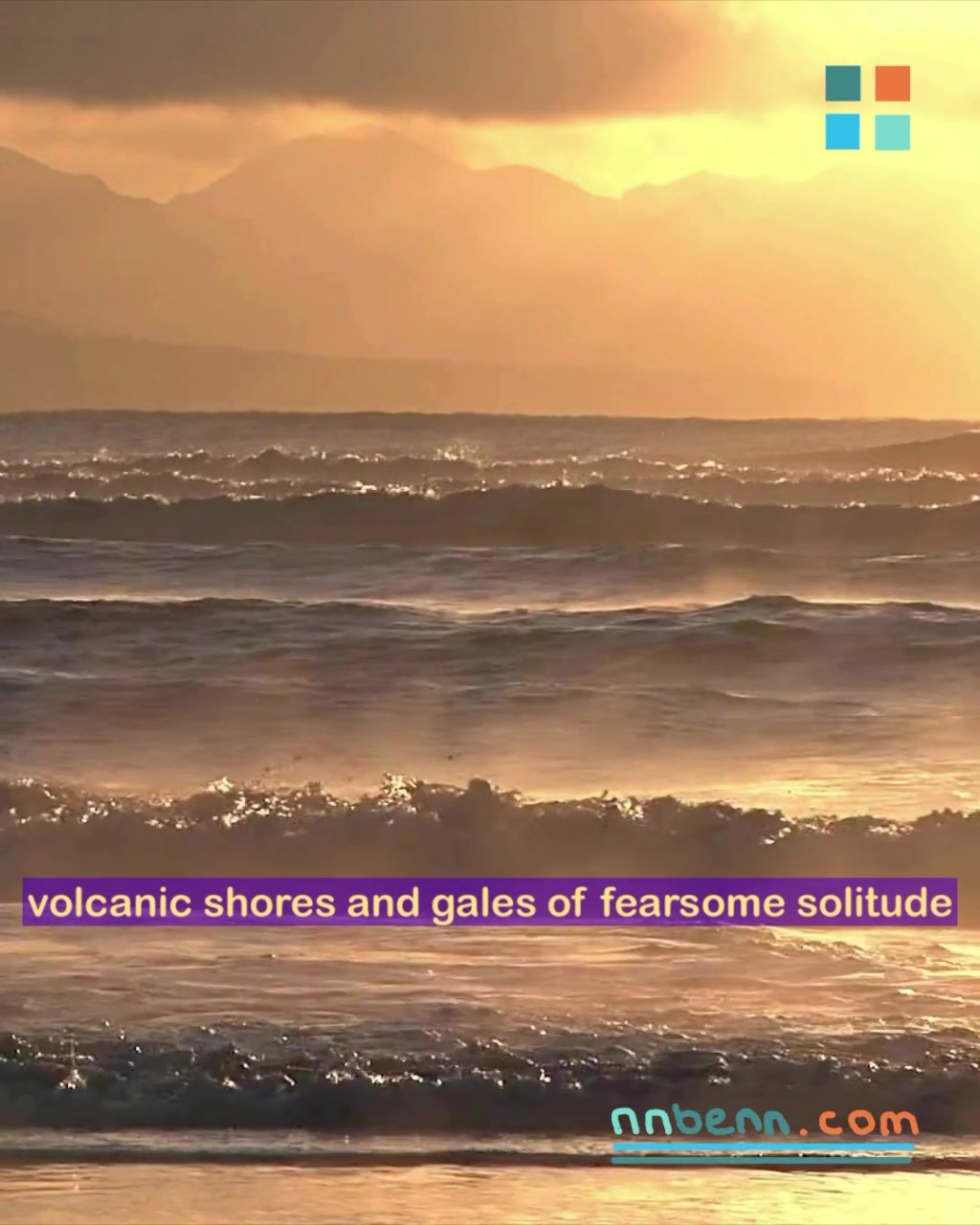volcanic shores and gales of fearsome&nbsp;solitude