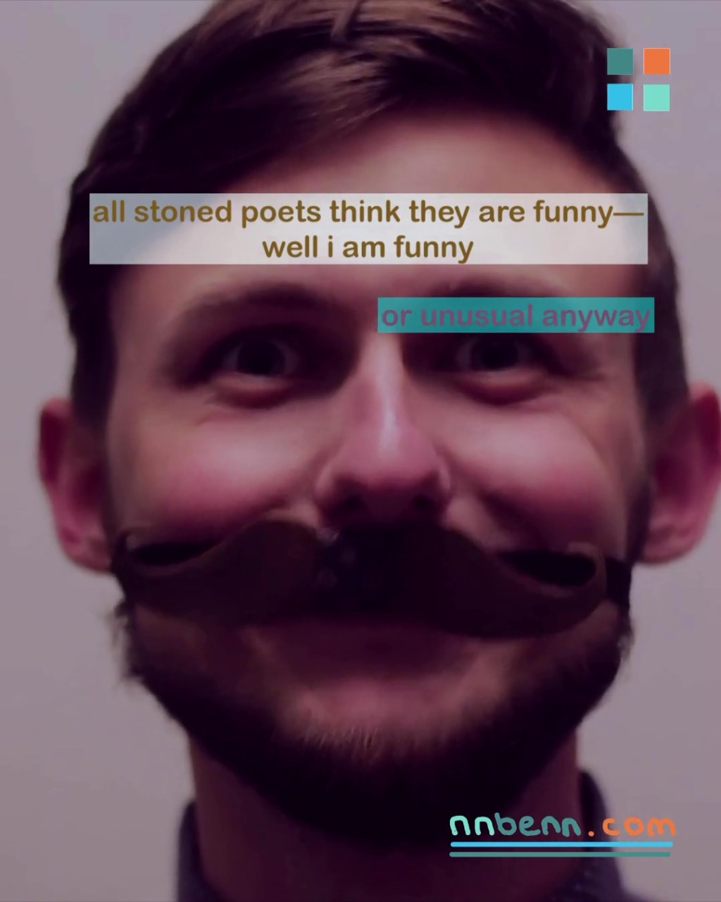 all stoned poets think they are funny—well i am funny / or unusual&nbsp;anyway