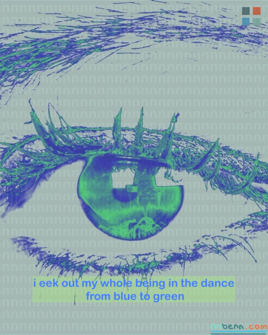 i eek out my whole being in the dance from blue to green / a witching hour meltdown throws her halo from my bed&nbsp;post